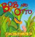 Cover art for BOB AND OTTO