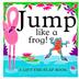 Cover art for JUMP LIKE A FROG!