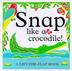Cover art for SNAP LIKE A CROCODILE!
