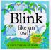 Cover art for BLINK LIKE AN OWL!