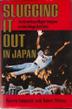 Cover art for SLUGGING IT OUT IN JAPAN