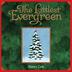 Cover art for THE LITTLEST EVERGREEN