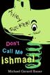 Cover art for DON’T CALL ME ISHMAEL