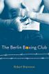 Cover art for THE BERLIN BOXING CLUB