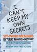Cover art for I CAN’T KEEP MY OWN SECRETS