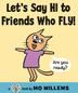 Cover art for LET’S SAY HI TO FRIENDS WHO FLY!