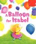 Cover art for A BALLOON FOR ISABEL