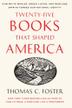 Cover art for TWENTY-FIVE BOOKS THAT SHAPED AMERICA