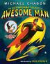Cover art for THE ASTONISHING SECRET OF AWESOME MAN