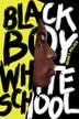 Cover art for BLACK BOY WHITE SCHOOL