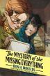 Cover art for THE MYSTERY OF THE MISSING EVERYTHING