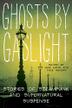 Cover art for GHOSTS BY GASLIGHT