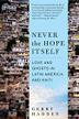 Cover art for NEVER THE HOPE ITSELF