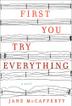 Cover art for FIRST YOU TRY EVERYTHING