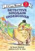 Cover art for DETECTIVE DINOSAUR UNDERCOVER
