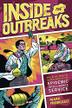 Cover art for INSIDE THE OUTBREAKS