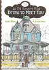 Cover art for DYING TO MEET YOU