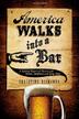 Cover art for AMERICA WALKS INTO A BAR