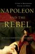 Cover art for NAPOLEON AND THE REBEL