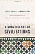 Cover art for A CONVERGENCE OF CIVILIZATIONS