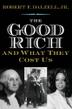 Cover art for THE GOOD RICH AND WHAT THEY COST US