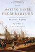 Cover art for MAKING HASTE FROM BABYLON