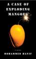 Cover art for A CASE OF EXPLODING MANGOES