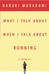 Cover art for WHAT I TALK ABOUT WHEN I TALK ABOUT RUNNING