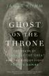 Cover art for GHOST ON THE THRONE