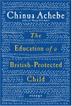 Cover art for THE EDUCATION OF A BRITISH-PROTECTED CHILD