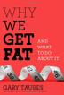 Cover art for WHY WE GET FAT