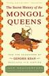 Cover art for THE SECRET HISTORY OF THE MONGOL QUEENS