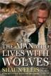 Cover art for THE MAN WHO LIVES WITH WOLVES