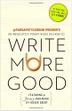 Cover art for WRITE MORE GOOD