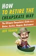 Cover art for HOW TO RETIRE THE CHEAPSKATE WAY