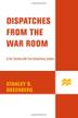 Cover art for DISPATCHES FROM THE WAR ROOM