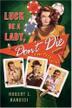 Cover art for LUCK BE A LADY, DON’T DIE