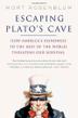 Cover art for ESCAPING PLATO’S CAVE