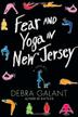 Cover art for FEAR AND YOGA IN NEW JERSEY
