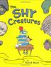 Cover art for THE SHY CREATURES