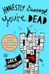 Cover art for HONESTLY DEAREST, YOU’RE DEAD