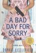 Cover art for A BAD DAY FOR SORRY