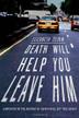 Cover art for DEATH WILL HELP YOU LEAVE HIM