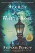 Cover art for SECRET OF THE WHITE ROSE
