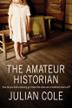 Cover art for THE AMATEUR HISTORIAN
