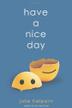Cover art for HAVE A NICE DAY
