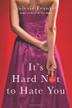 Cover art for IT'S HARD NOT TO HATE YOU