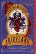 Cover art for THE GIRL WHO FELL BENEATH FAIRYLAND AND LED THE REVELS THERE