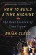 Cover art for HOW TO BUILD A TIME MACHINE