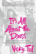 Cover art for IT'S ALL ABOUT THE DRESS